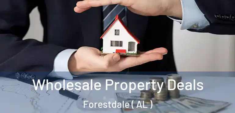  Wholesale Property Deals Forestdale ( AL )