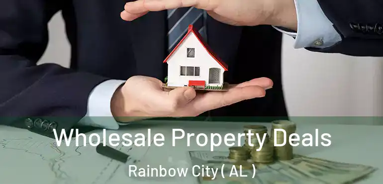  Wholesale Property Deals Rainbow City ( AL )