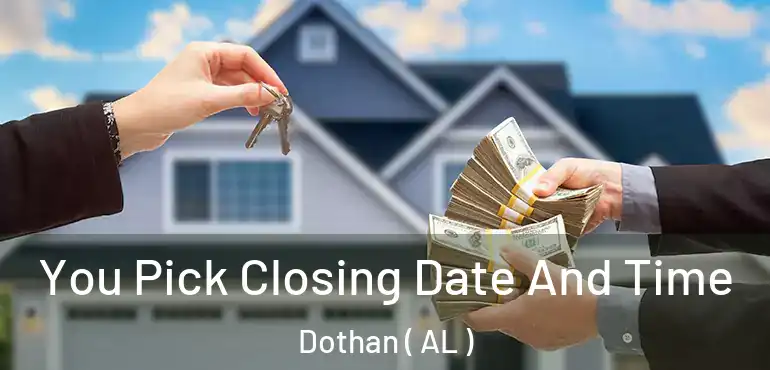  You Pick Closing Date And Time Dothan ( AL )
