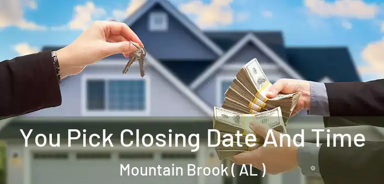  You Pick Closing Date And Time Mountain Brook ( AL )