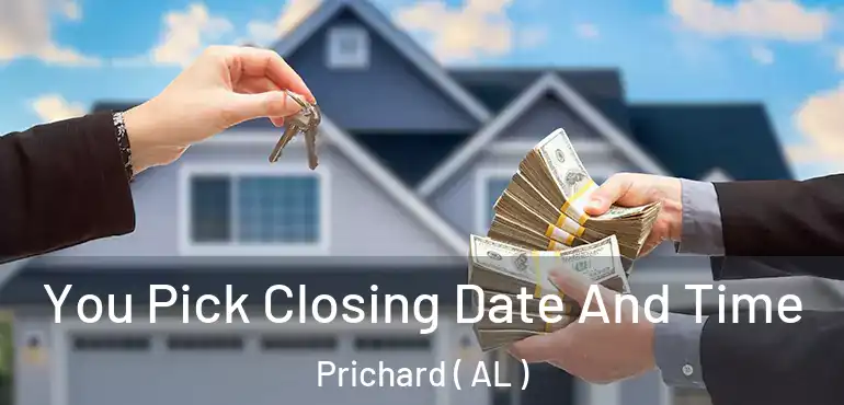  You Pick Closing Date And Time Prichard ( AL )